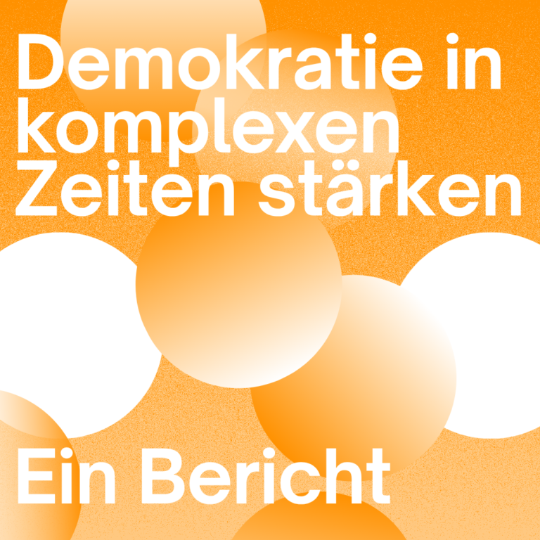 Ein Bericht Demokratie in komplexen Zeiten stärken